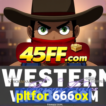 pltfor 666ox